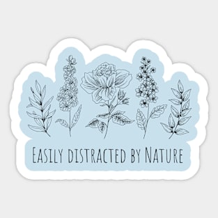 Easily Distracted By Nature Sticker